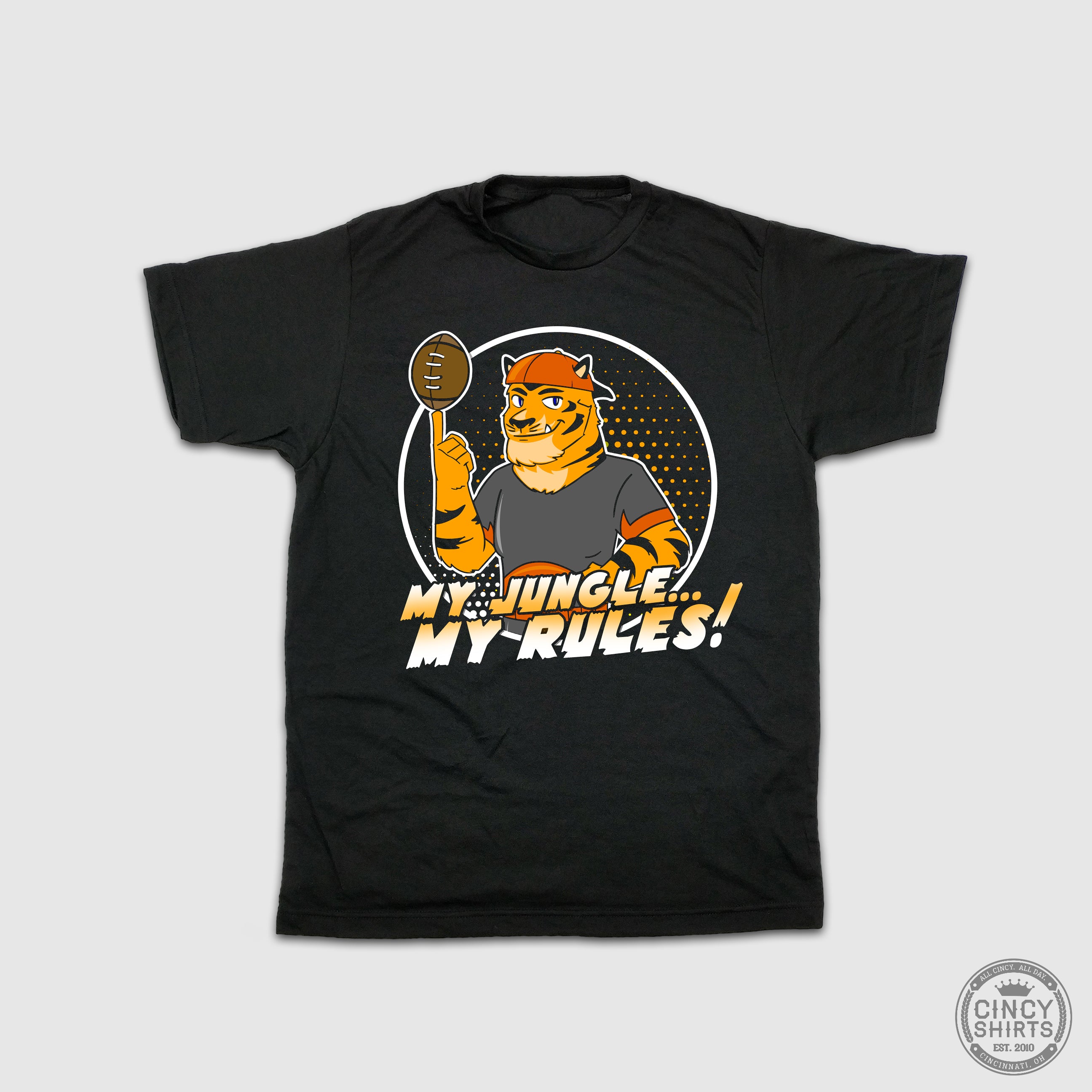 My Jungle My Rules - Cincy Shirts