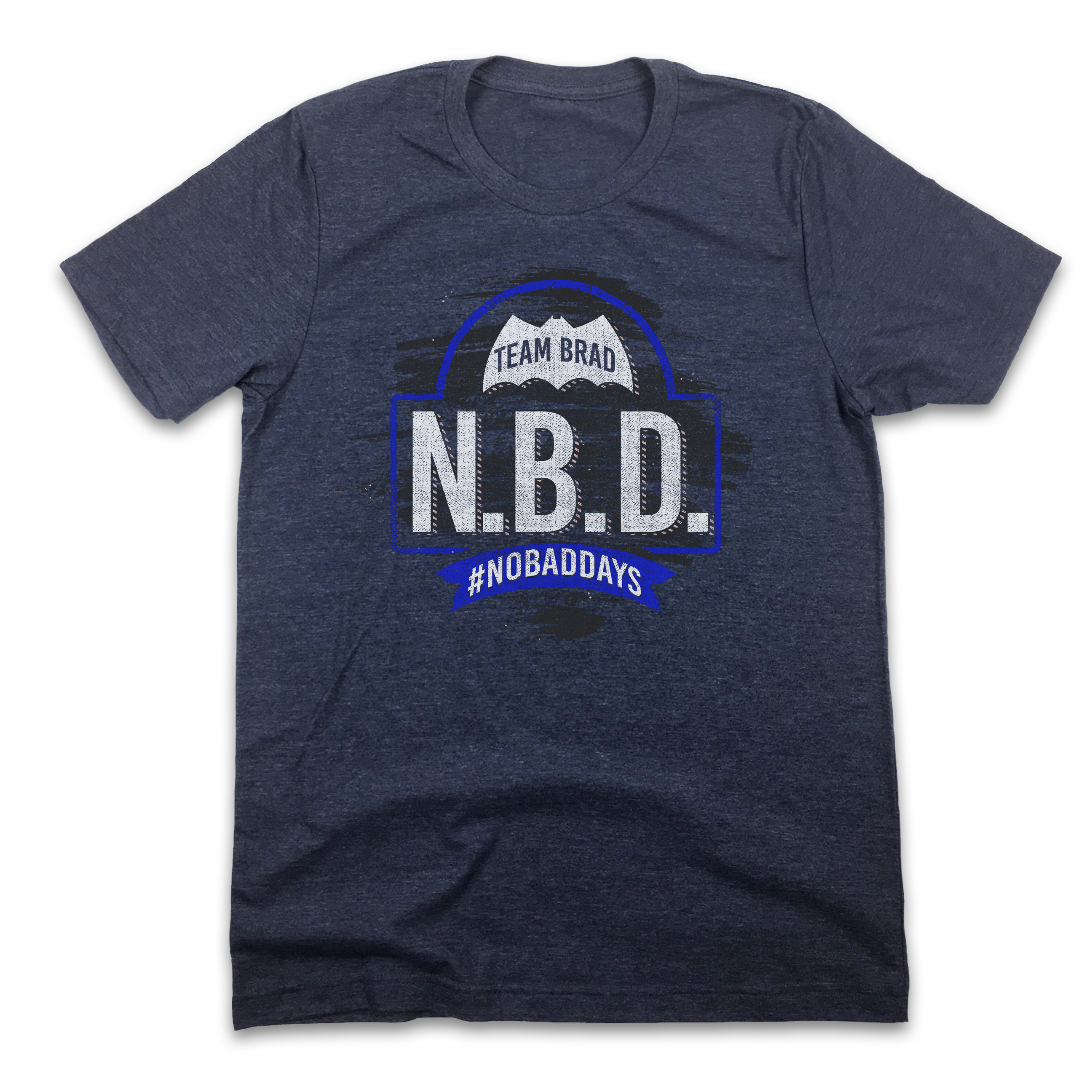 Team Brad - N.B.D. - Cincy Shirts