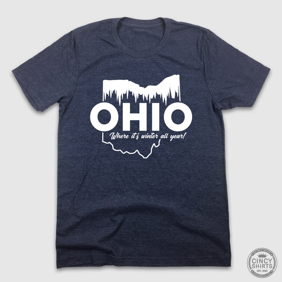 Ohio "Where It's Winter All Year Round" - Cincy Shirts
