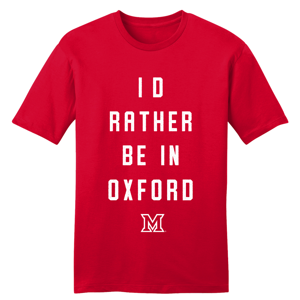 Miami University - I'd Rather Be in Oxford - Cincy Shirts