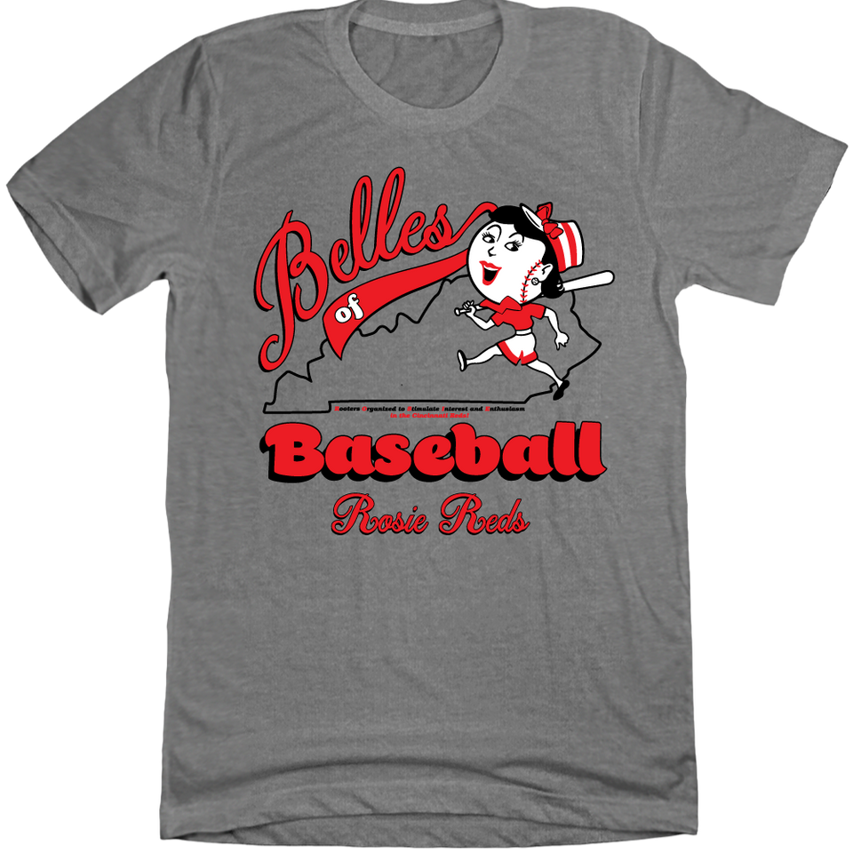 Belles of Baseball Kentucky - Rosie Reds grey T-shirt Cincy Shirts