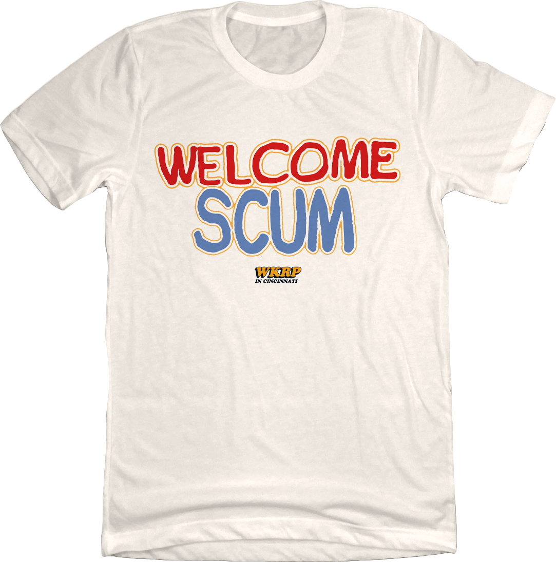 Scum of the Earth WKRP in Cincinnati | TV Apparel | Cincy Shirts