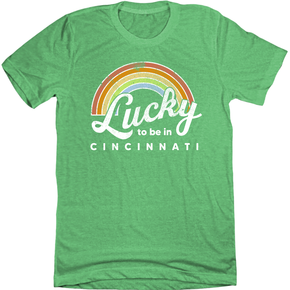 Lucky to be in Cincinnati T-shirt Cincy Shirts