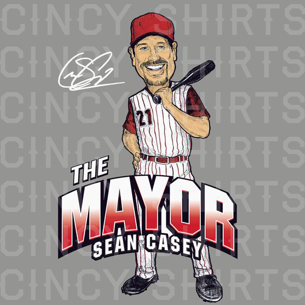 The Mayor Sean Casey - Cincy Shirts