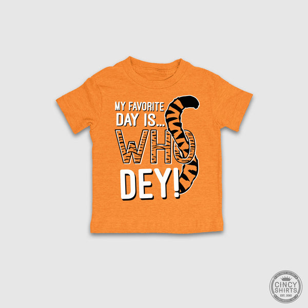 My Favorite Day Is Who Dey Youth Sizes Cincy Shirts