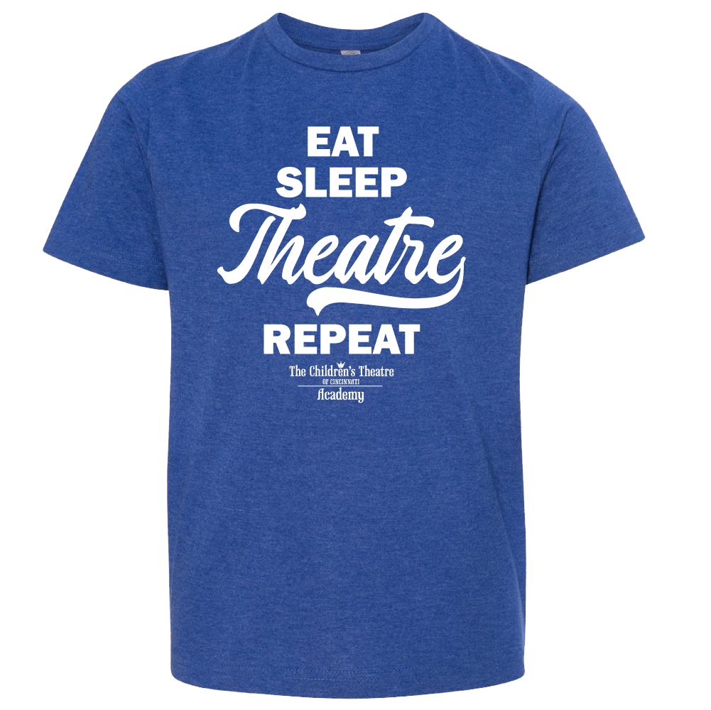 Eat, Sleep, Theatre, Repeat - Cincy Shirts