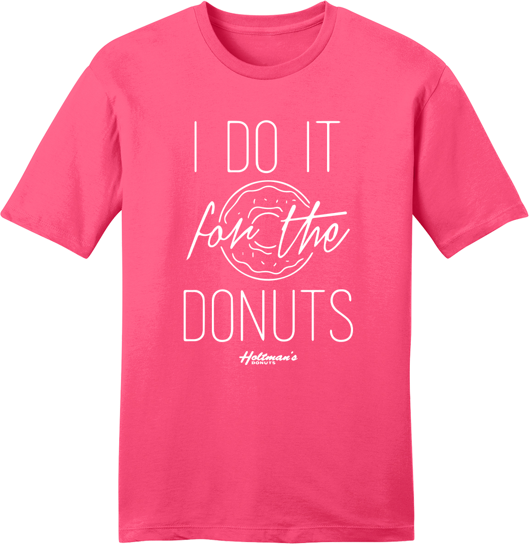 I Do It For the Donuts tee