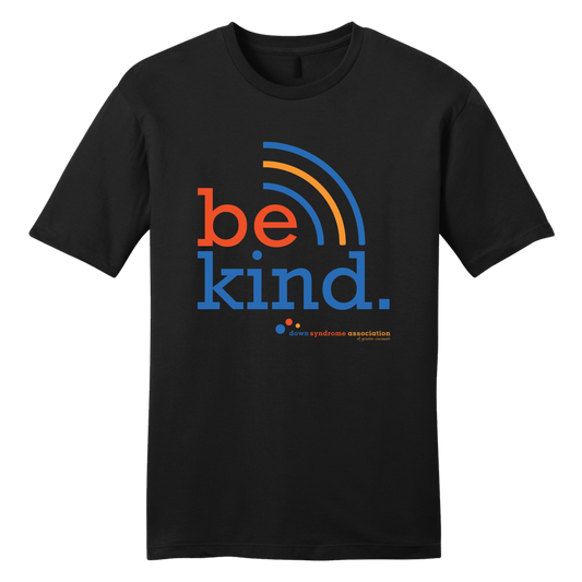Be Kind Down Syndrome Association - Cincy Shirts