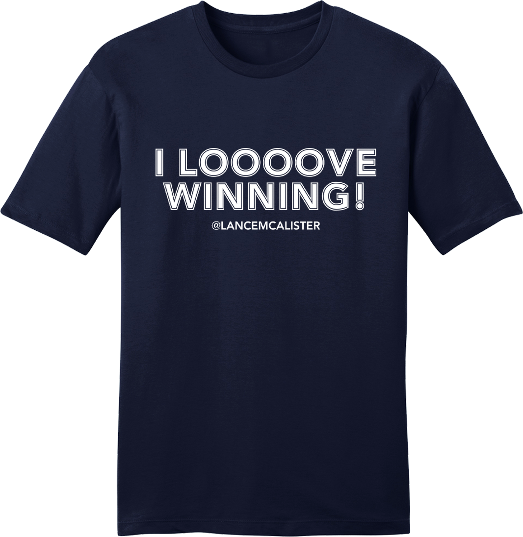 I Loooove Winning Lance McAlister White Ink - Cincy Shirts
