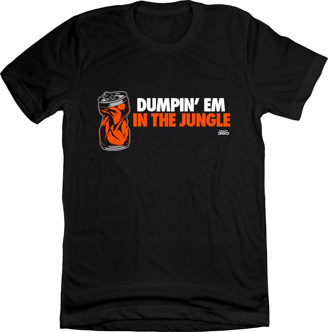 Dumpin' em in the Jungle - Cincy Shirts
