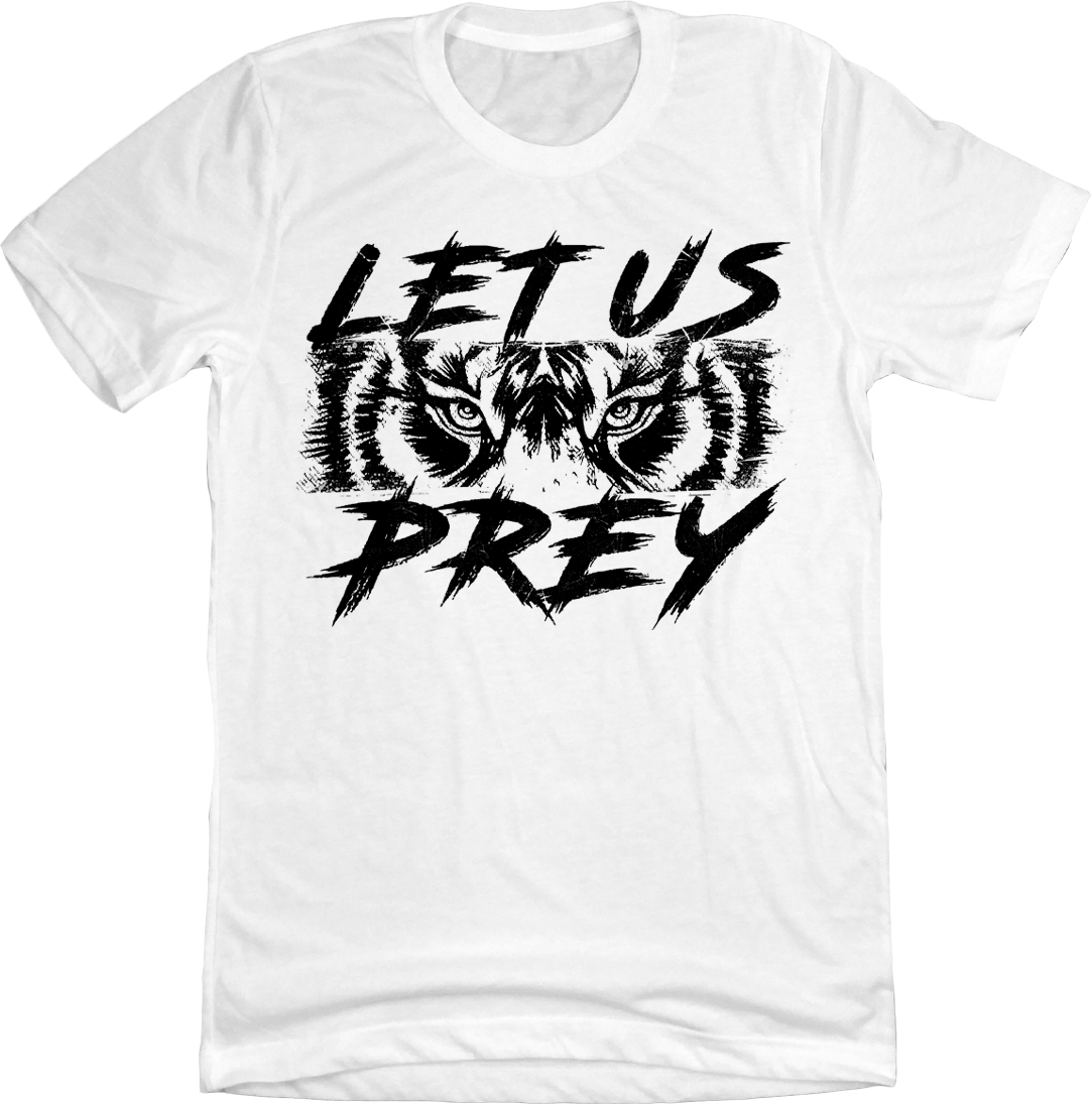 Let Us Prey White T-shirt Cincy Shirts
