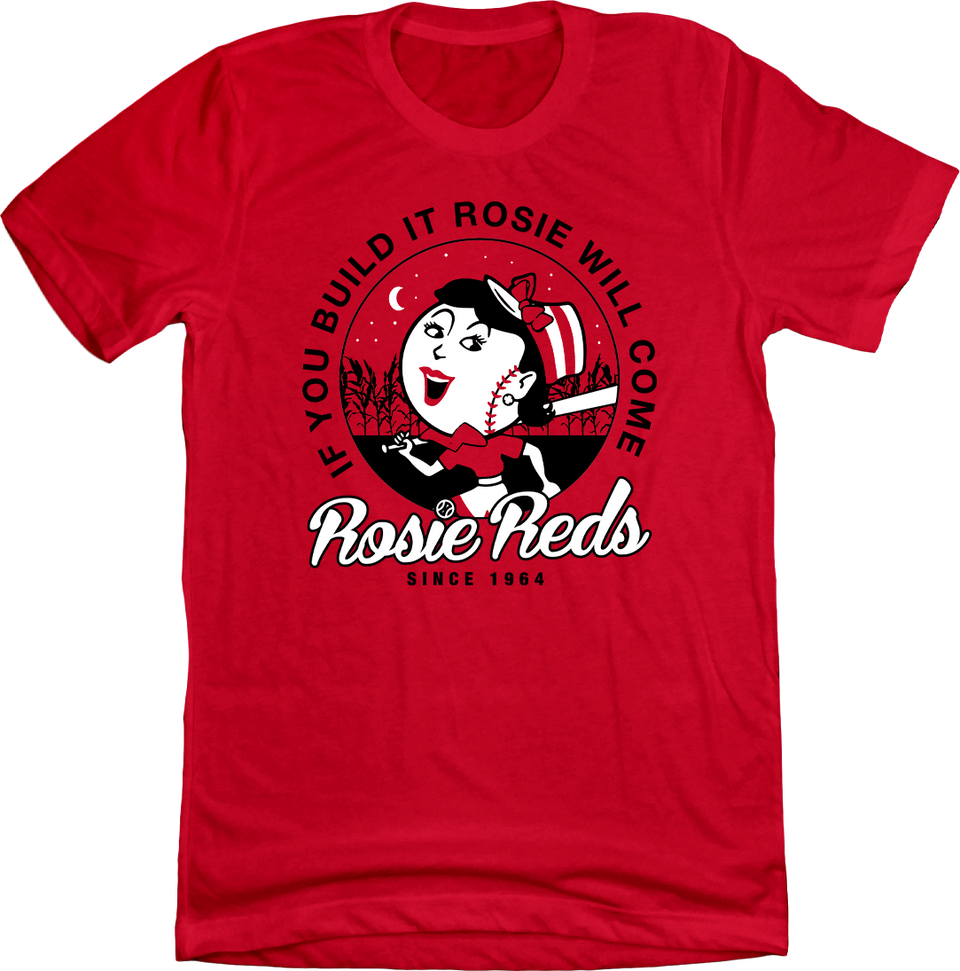 Rosie Red If You Build It - Cincy Shirts
