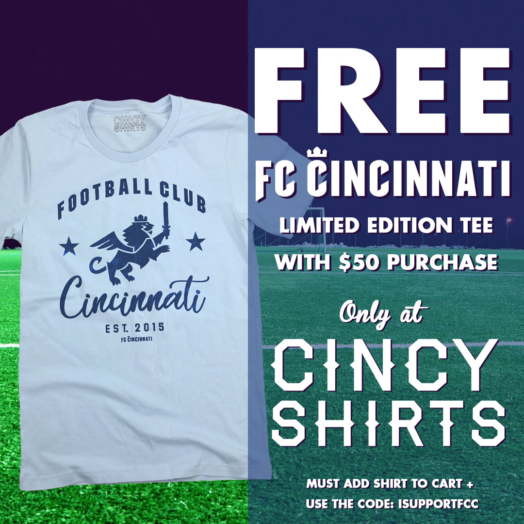 FREE FC CINCINNATI TEE WITH A PURCHASE OF $50 OR MORE OF FCC MERCH!