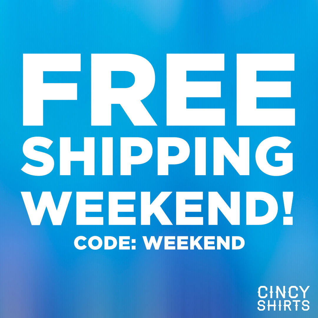 Free Shipping Weekend at Cincy Shirts!