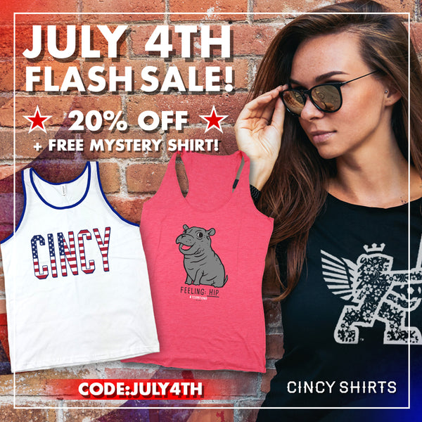 Cincy Shirts' July 4th Flash Sale! Cincy Shirts