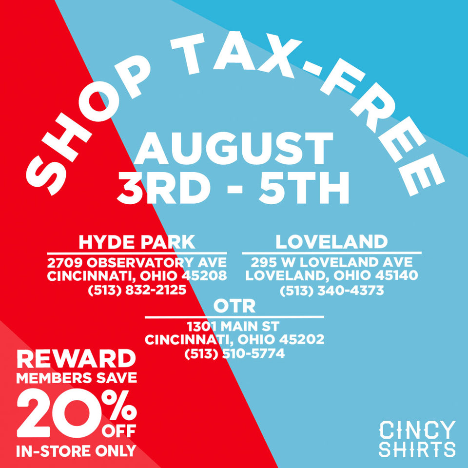 Shop TAX FREE InStores This Weekend! Cincy Shirts