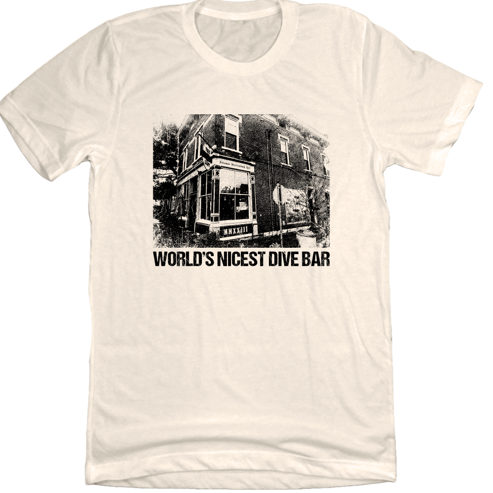 "World's Nicest Dive Bar" The B-List Natural Tee