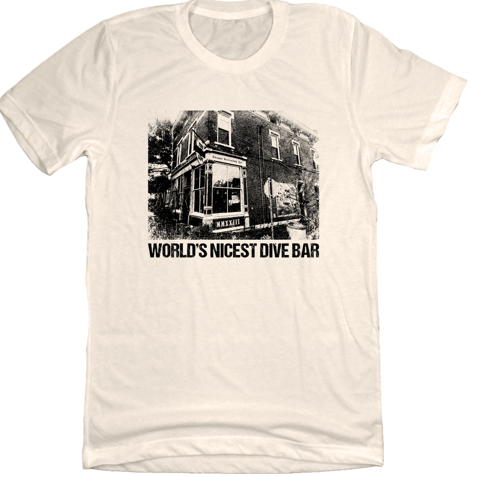 "World's Nicest Dive Bar" The B-List Natural Tee