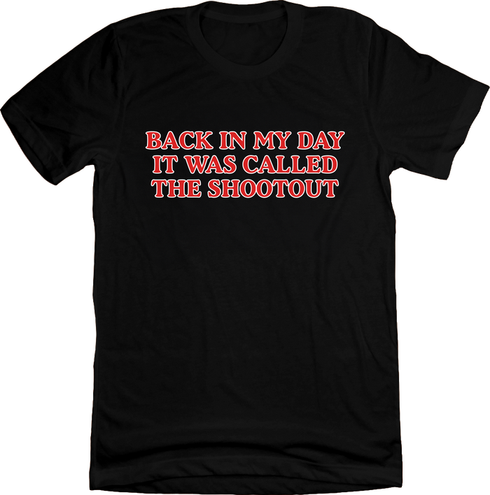 Back In My Day it Was Called A Shootout Basketball Tee | Cincy Shirts