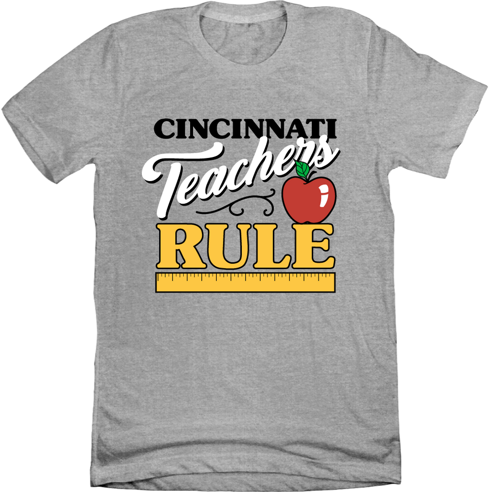 Cincinnati Teachers Rule T-shirt Cincy Shirts