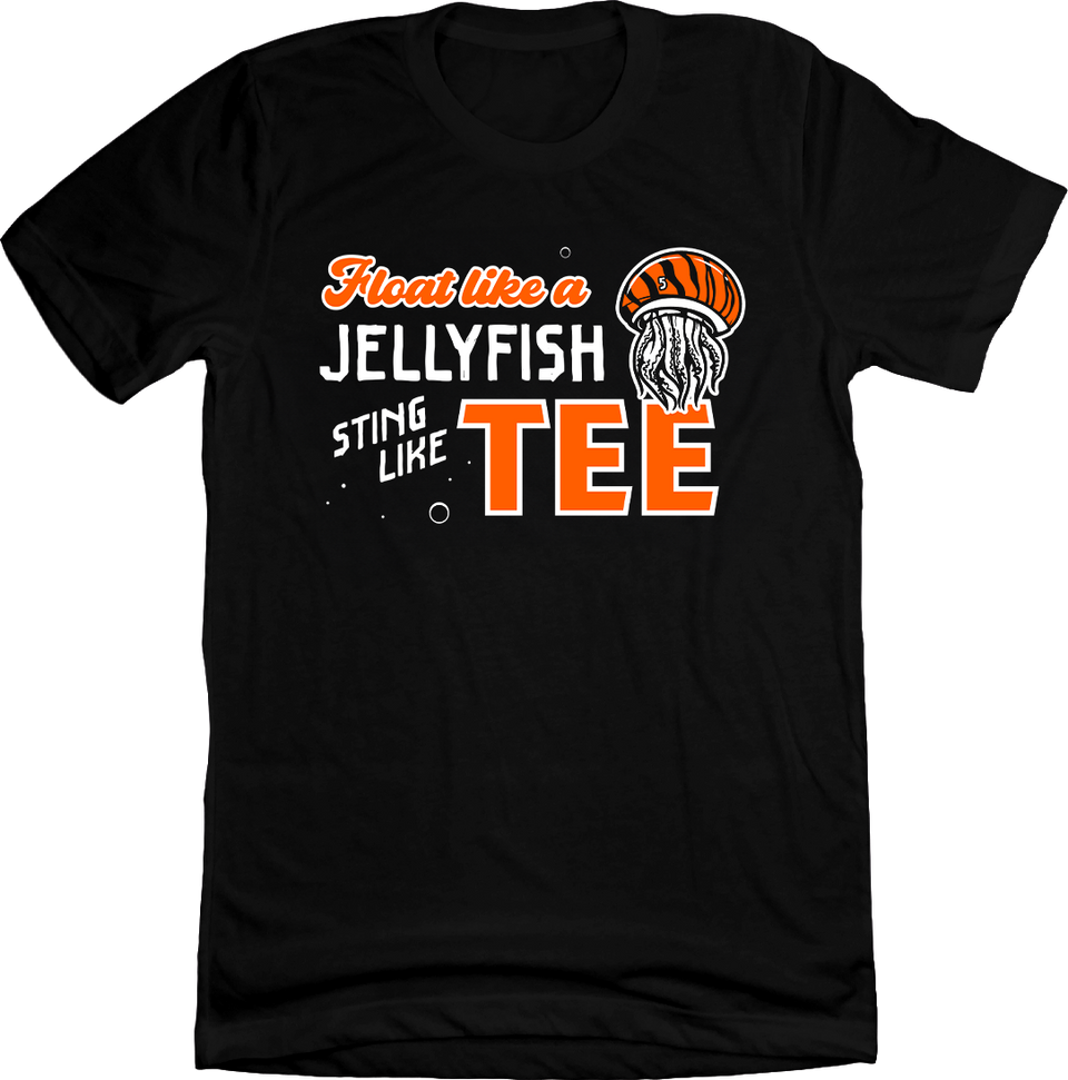 Float Like a Jellyfish Sting Like Tee