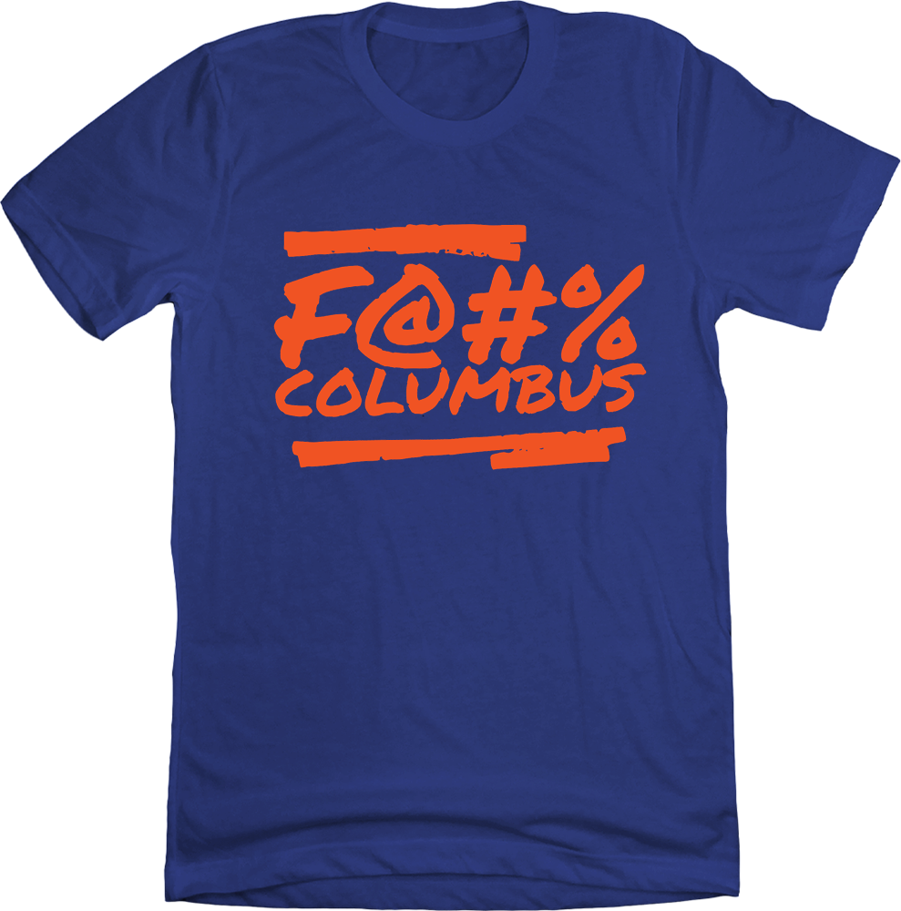 F@#% Columbus - The Cincy Postcast Tee