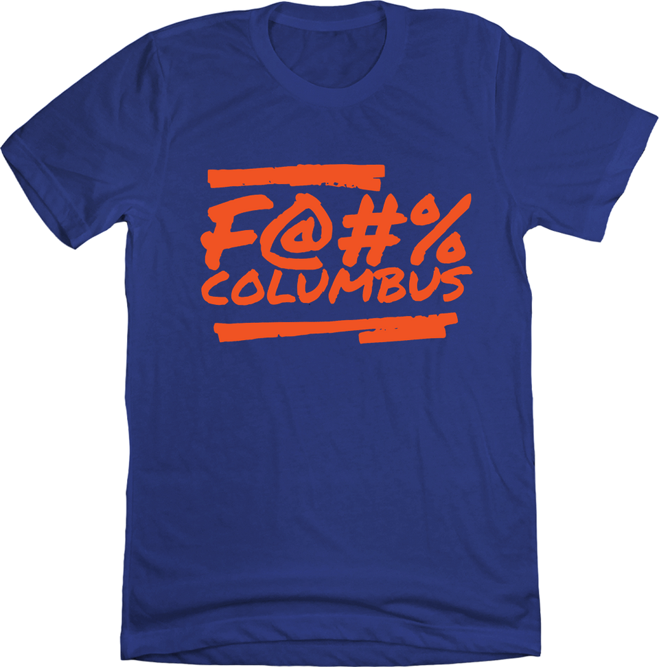 F@#% Columbus - The Cincy Postcast Tee
