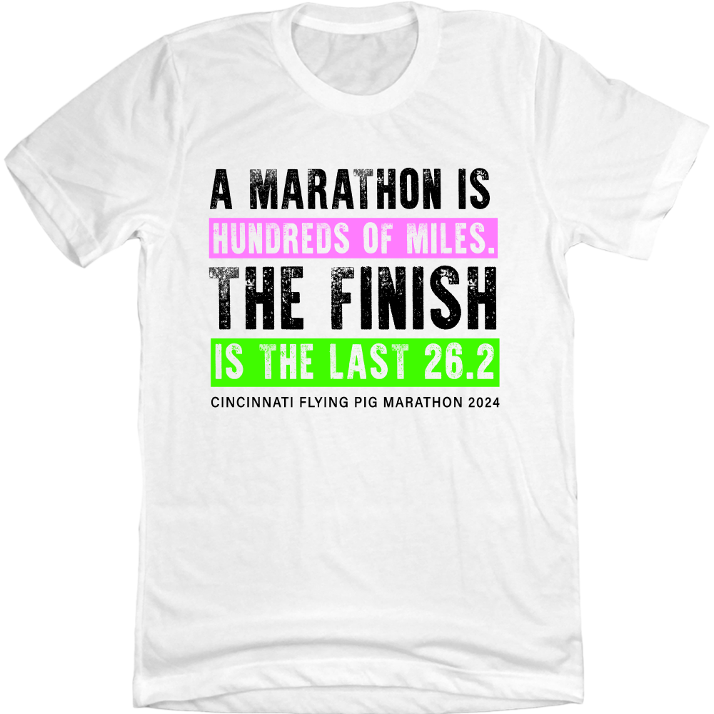 A Marathon Is Hundred Of Miles - Flying Pig Marathon 2024 Tee
