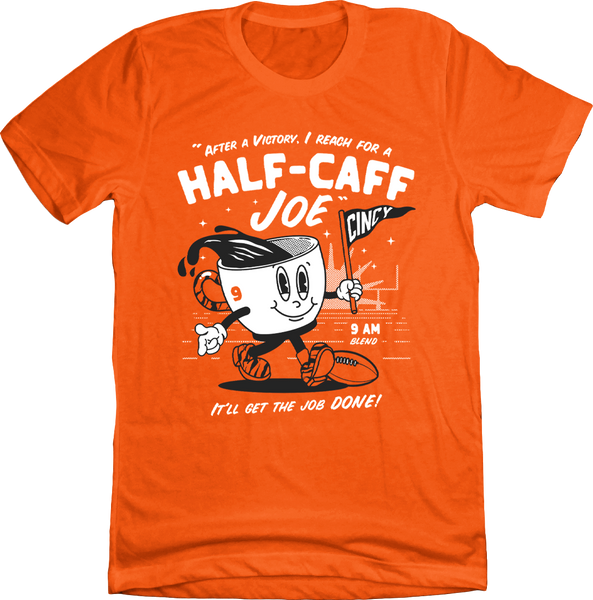 Half-Caff Joe | Cincinnati Football Apparel | Cincy Shirts