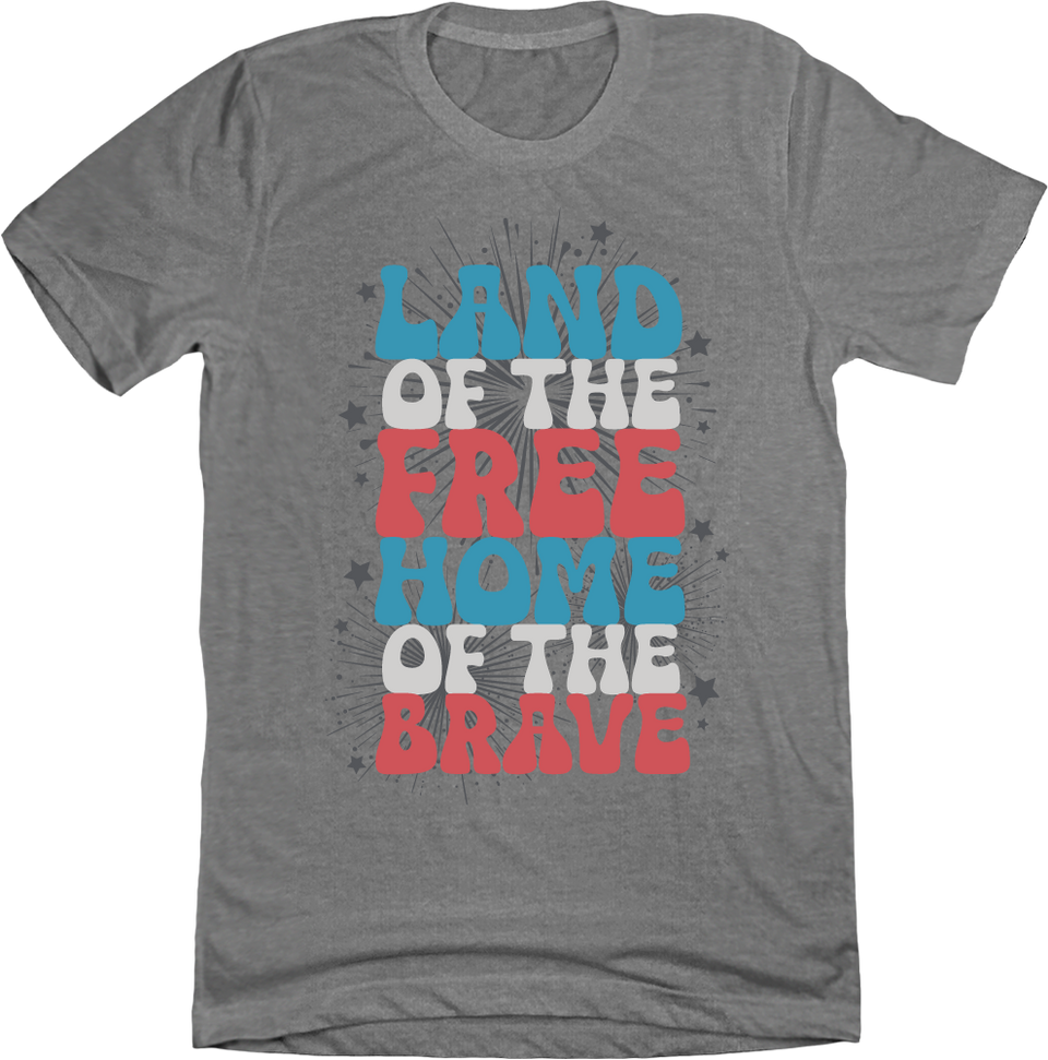 Land of the Free, Home of the Brave Grey Tee