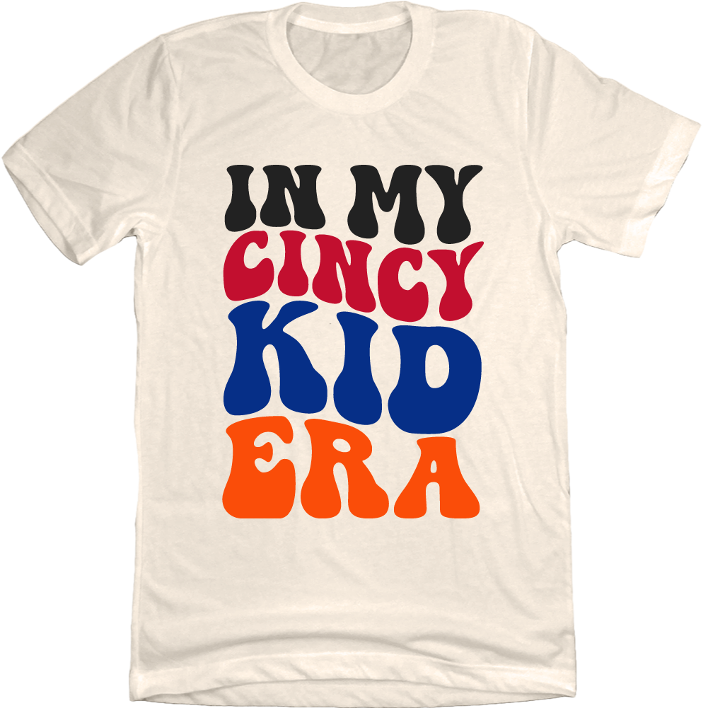 In My Cincy Kid Era Natural Tee