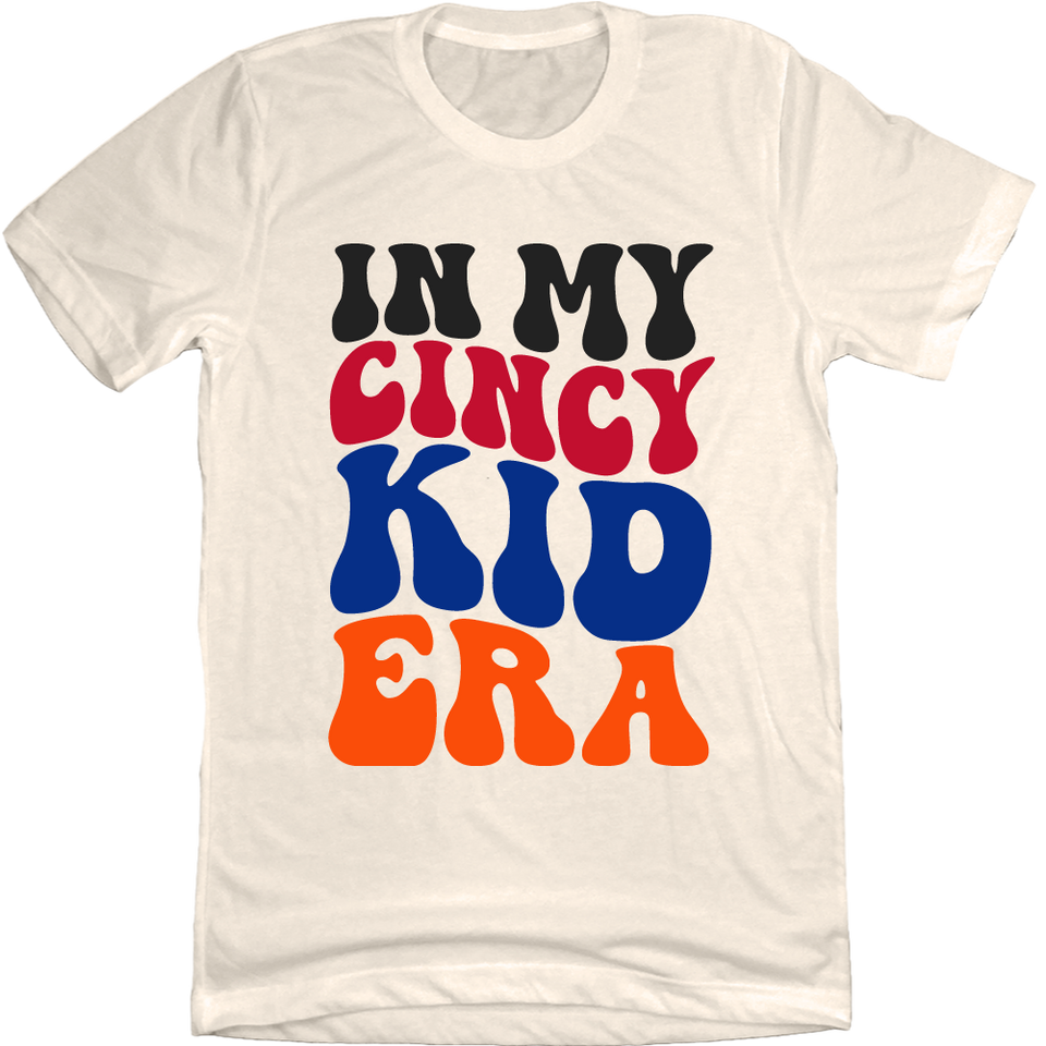 In My Cincy Kid Era Natural Tee