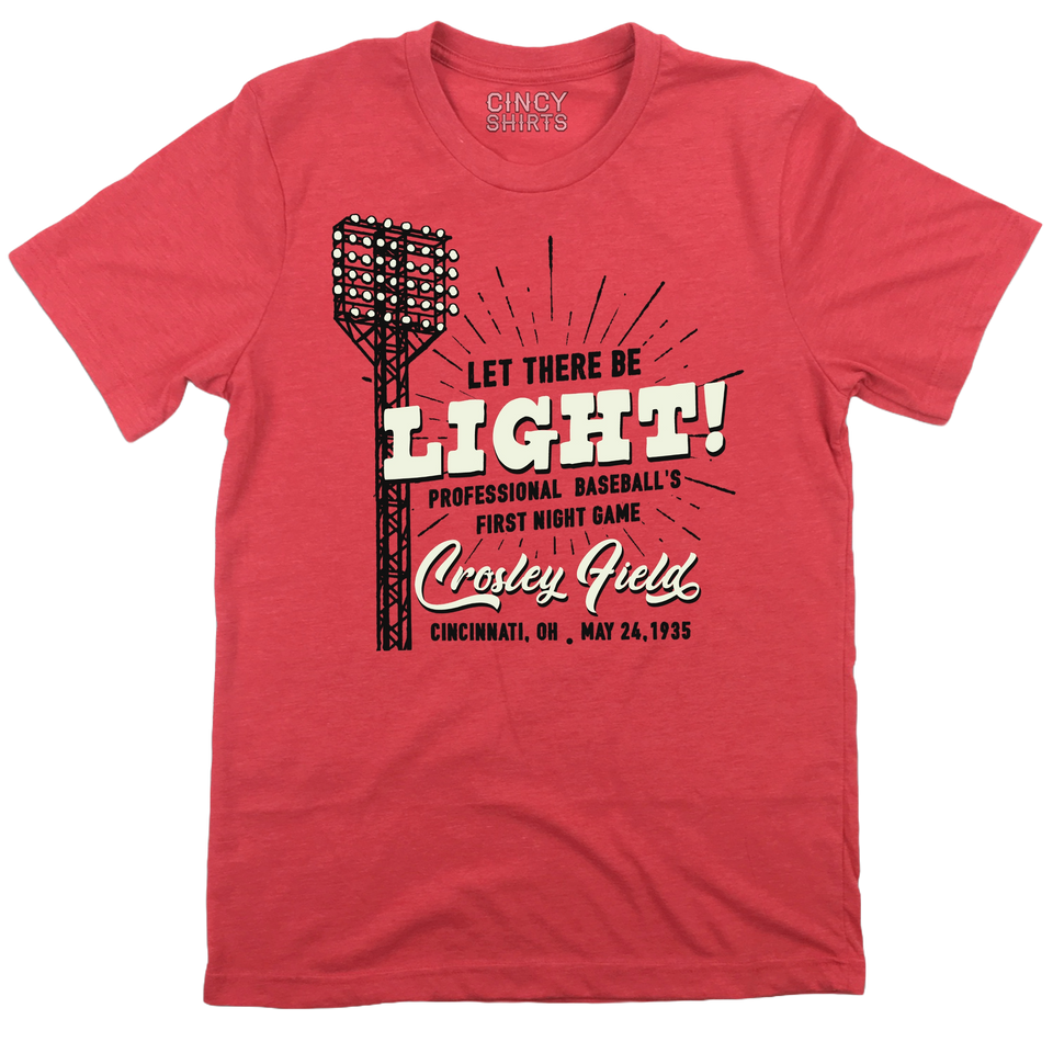 "Let There Be Light!" Crosley Field First Night Game - Cincy Shirts