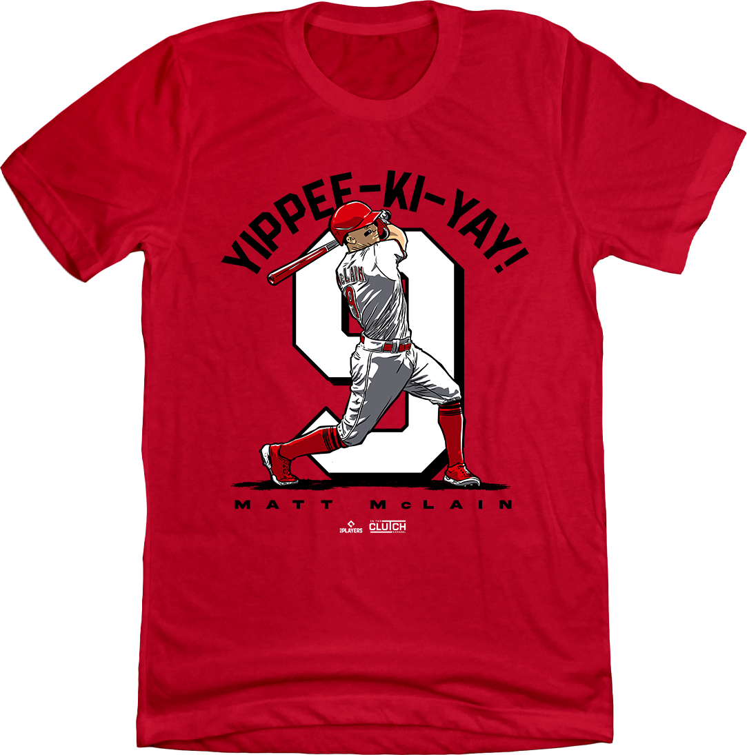 Matt McLain Yippee-Ki-Yay red T-shirt Cincy Shirts