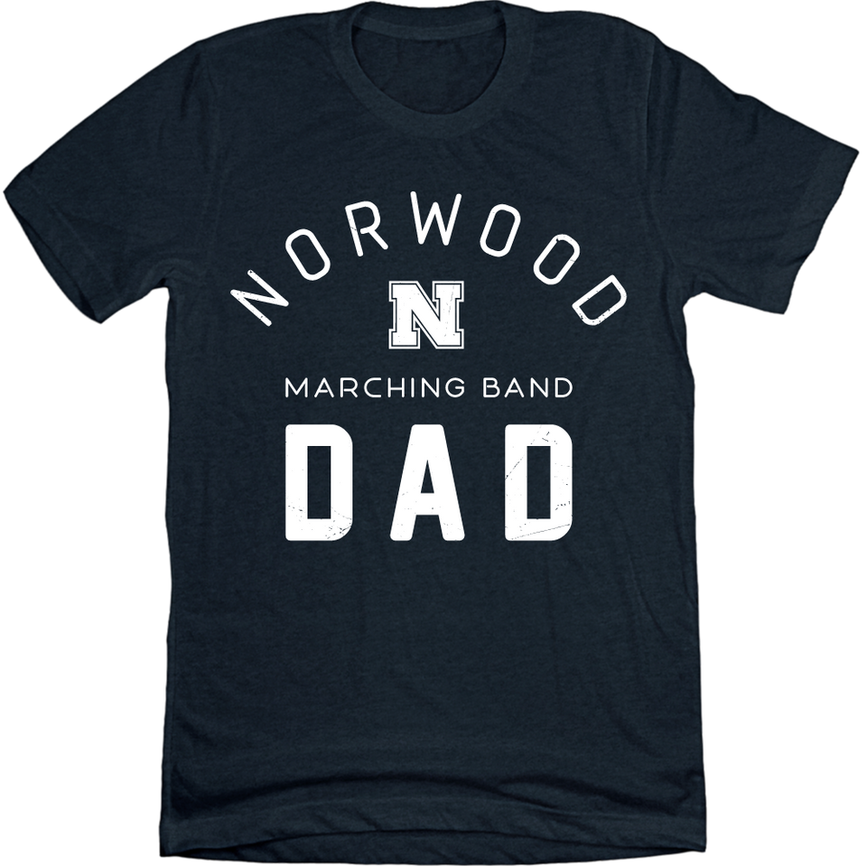 Norwood Marching Band N Dad Evergreen - Cincy Shirts