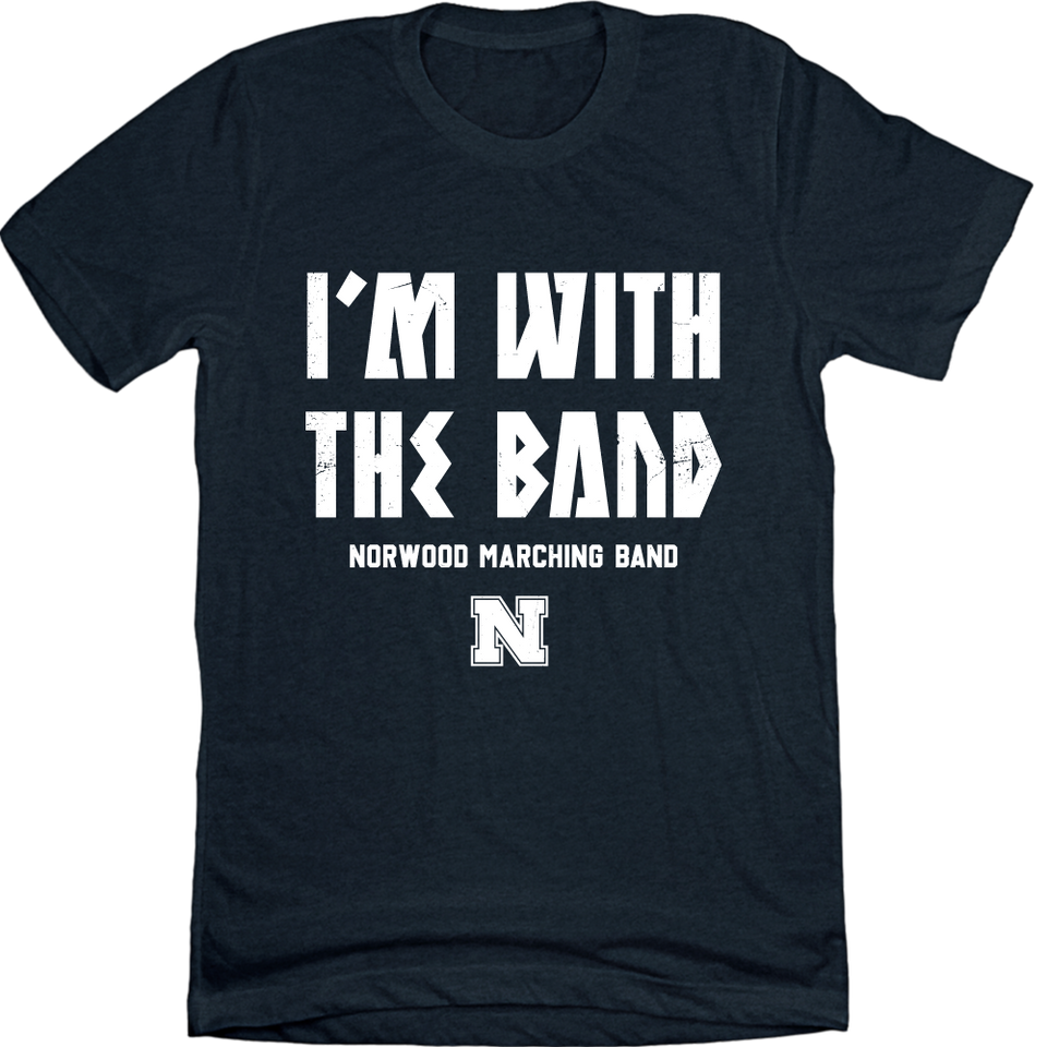 Norwood Marching Band I'm with the Band (23) navy T-shirt Cincy Shirts