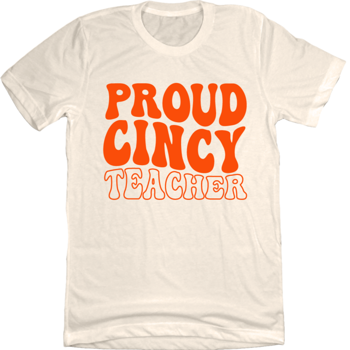 Proud Cincy Teacher Orange Ink - Cincy Shirts