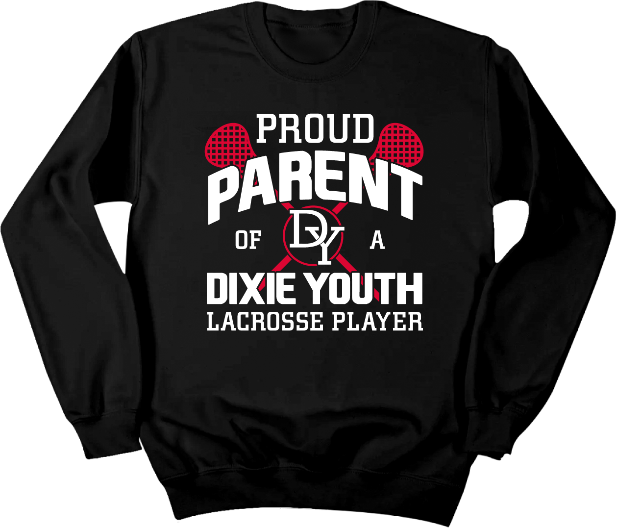 Proud Parent of a Dixie Youth Lacrosse Player Crewneck Sweatshirt