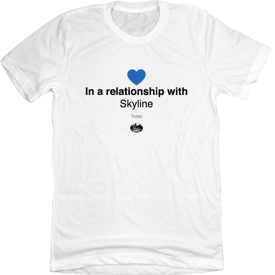 In a Relationship with Skyline White T-shirt Cincy Shirts