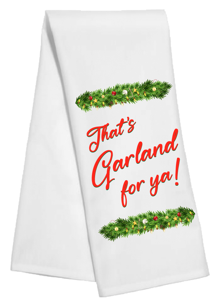 That's Garland for Ya Tea Towel