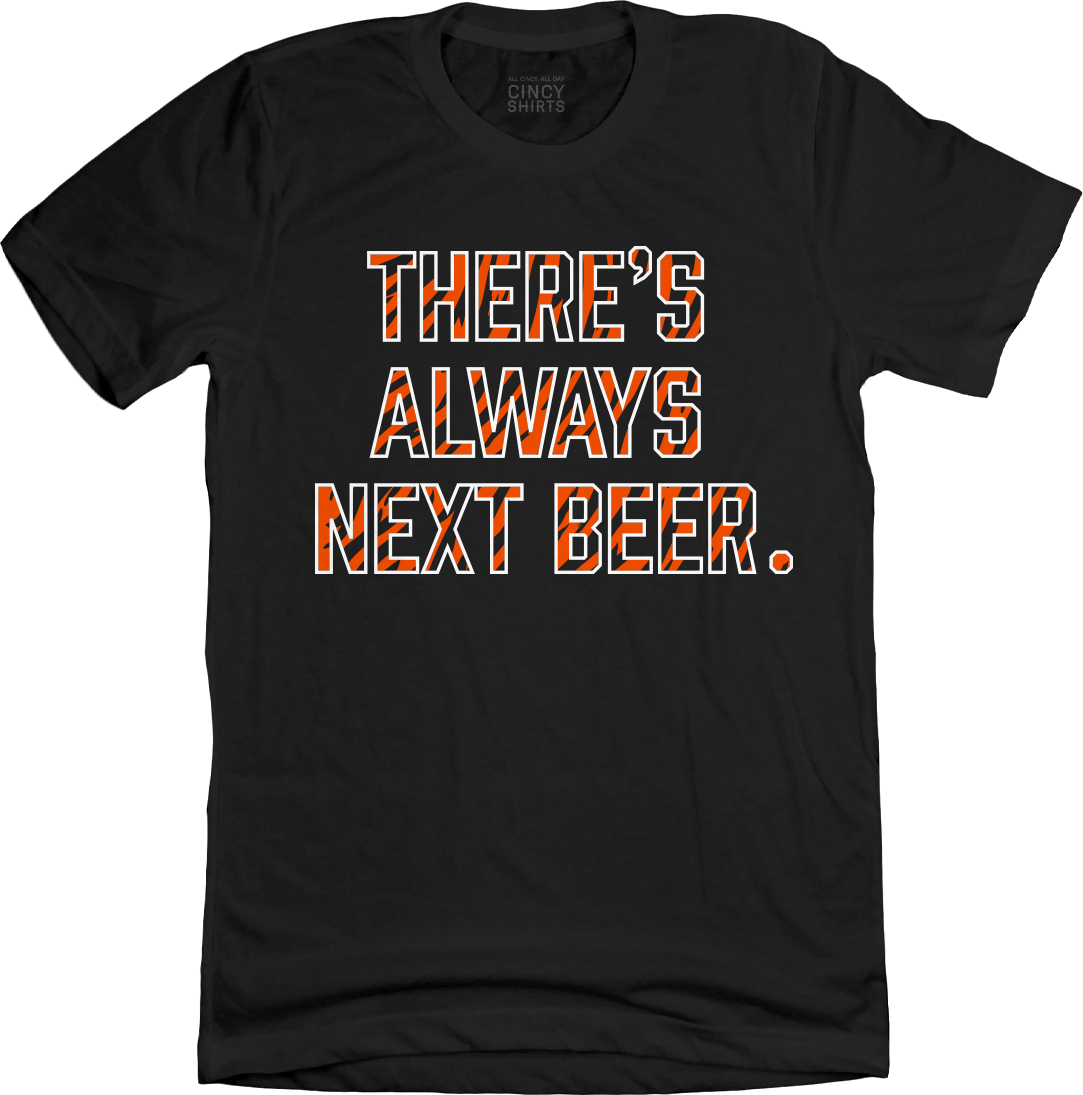 There's Always Next Beer Cincinnati Football