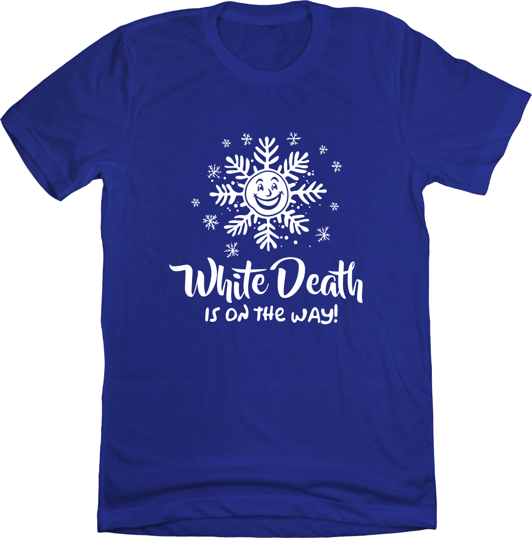 White Death Is On The Way Tee