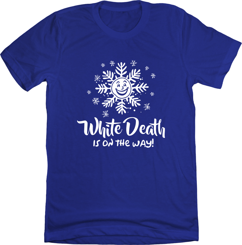 White Death Is On The Way Tee