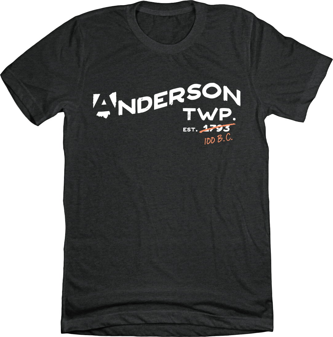 Anderson Twp. Est. 100 B.C. charcoal T-shirt Cincy Shirts