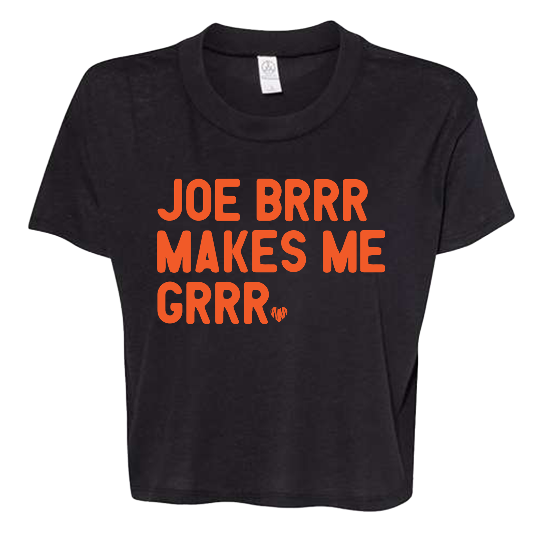 Joe Brrr Makes Me Grrr Cropped Tee