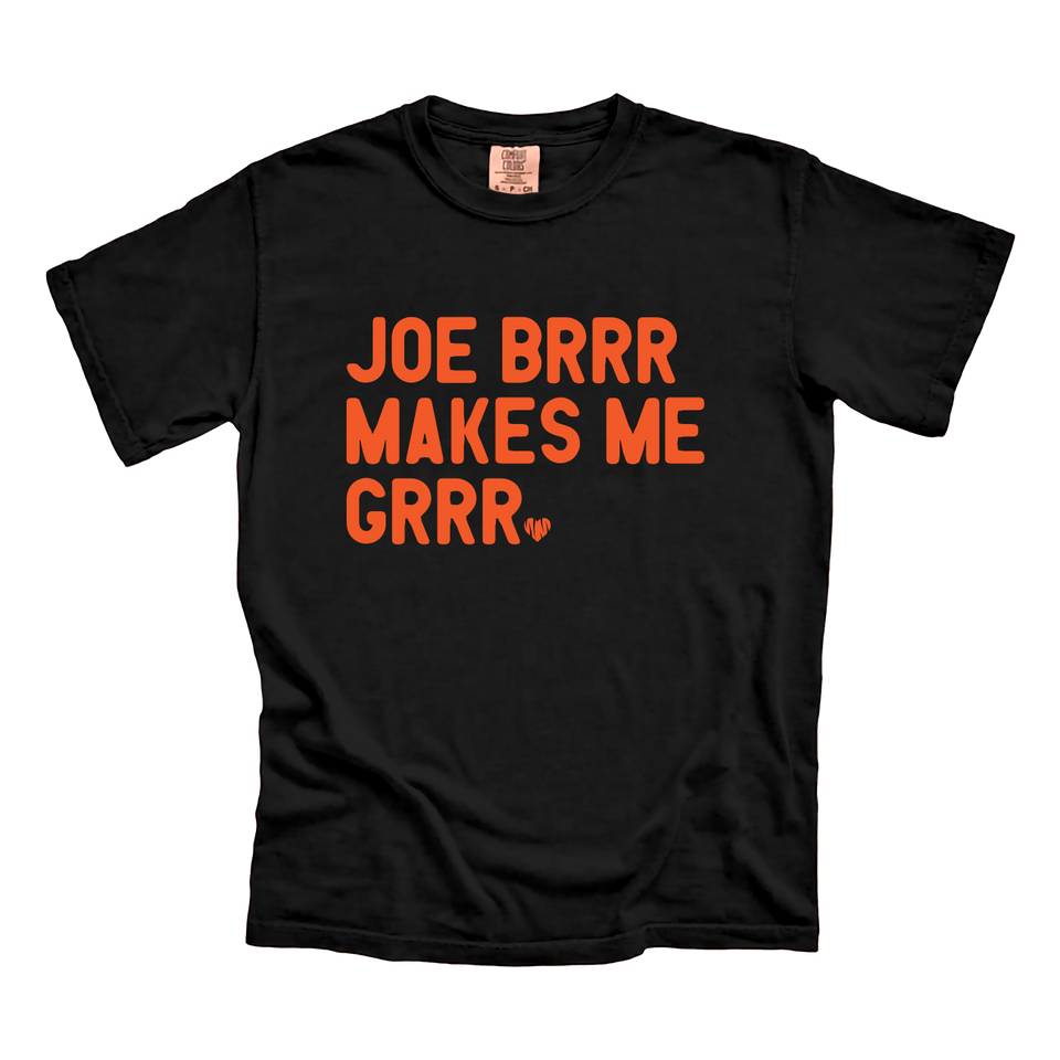 Joe Brrr Makes Me Grrr Comfort Colors Tee