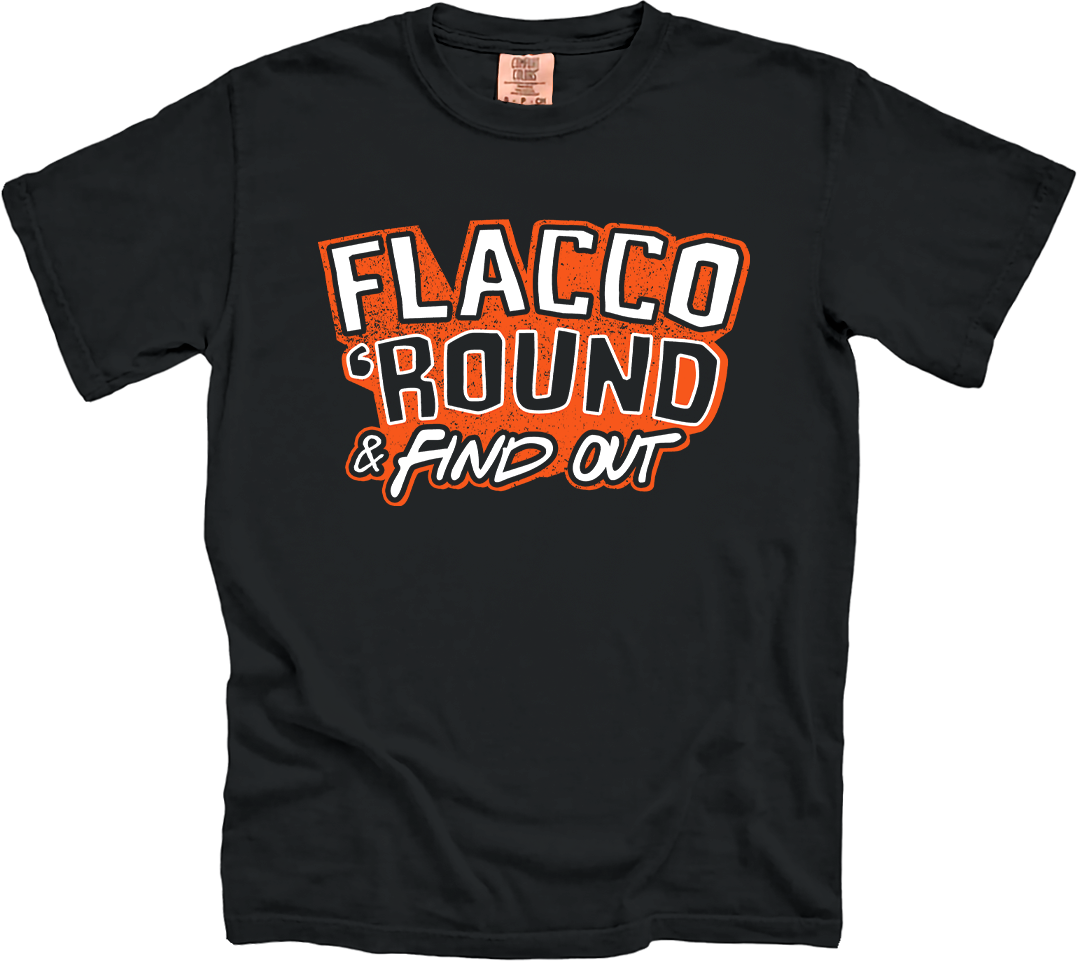 Flacco 'Round & Find Out