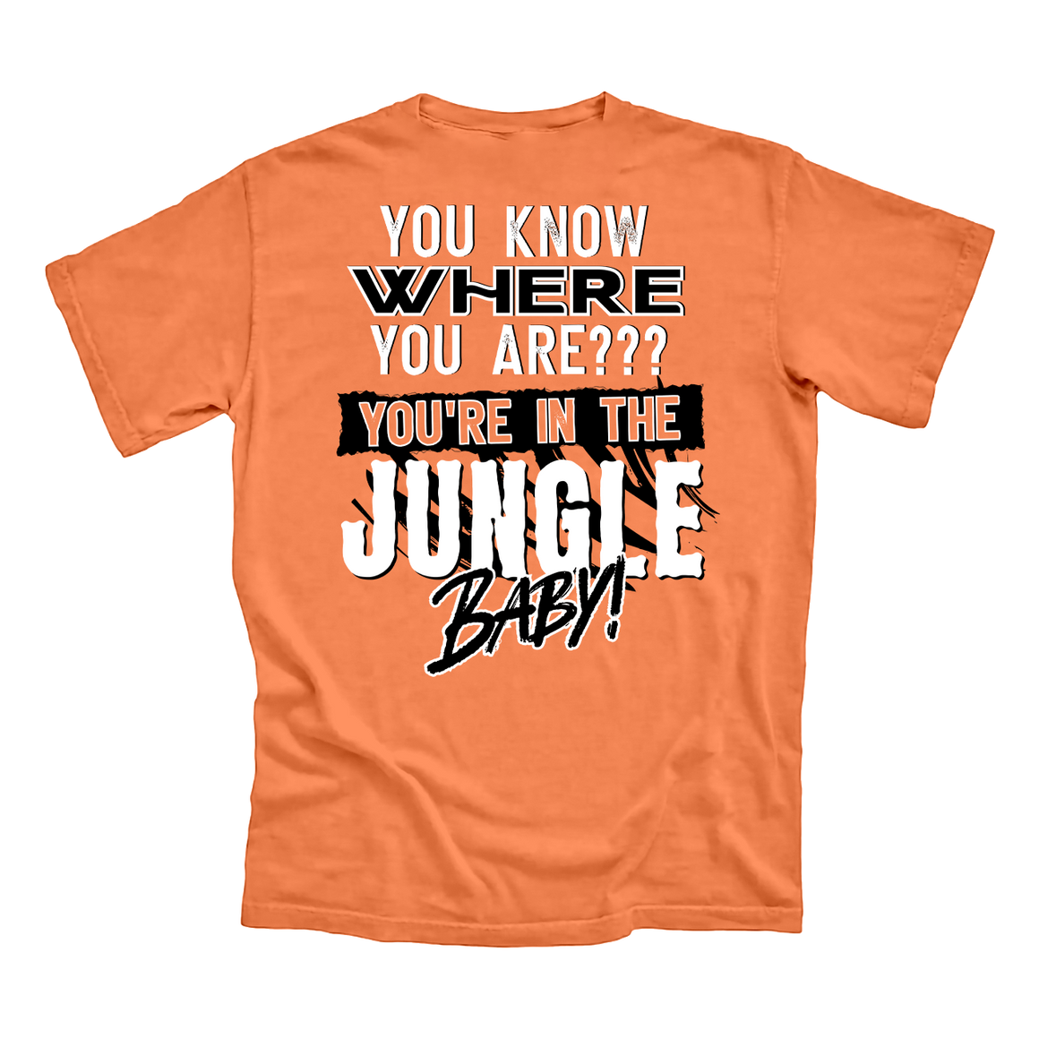 You're In The Jungle Baby! - Comfort Colors® Tee Back Print