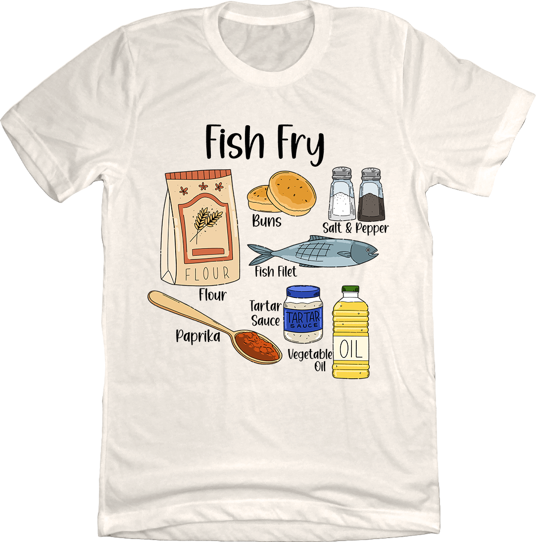 Fish Fry Ingredients Cincy Shirts Natural White