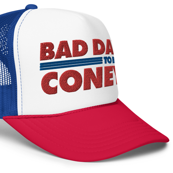 Bad Day To Be A Coney Embroidered Foam Trucker Hat